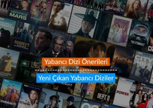 Yabancı Dizi Önerileri 2025 Yeni Çıkan Yabancı Diziler