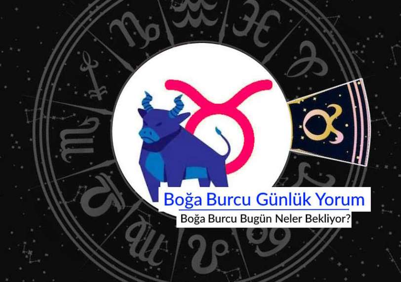 Boğa Burcu Günlük Yorum aşk iş para: Bugün Boğa Burcunu Neler Bekliyor?