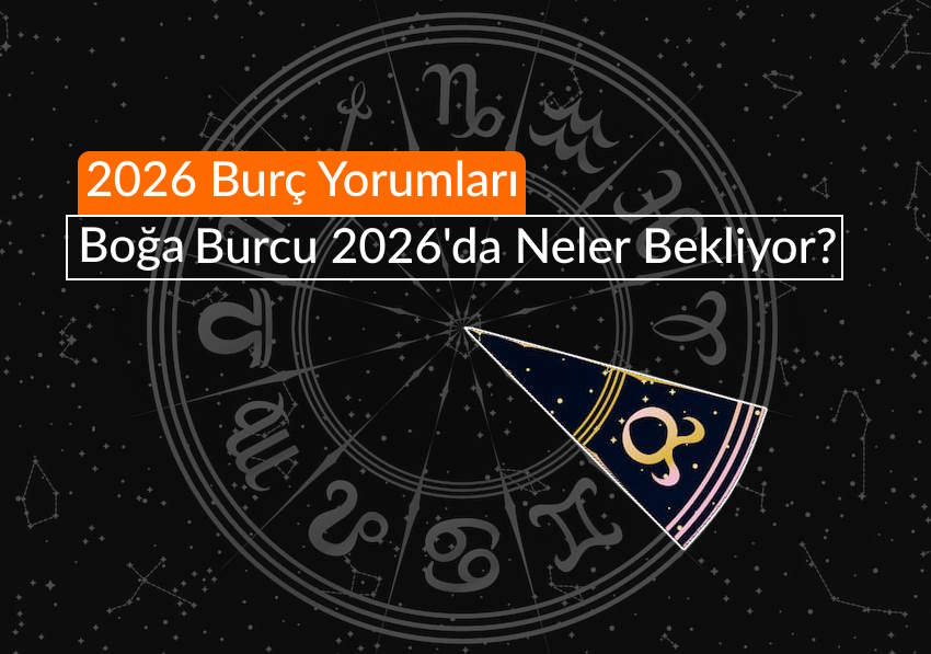 2026 Boğa Burcu Yorumu 2026'da Neler Bekliyor?