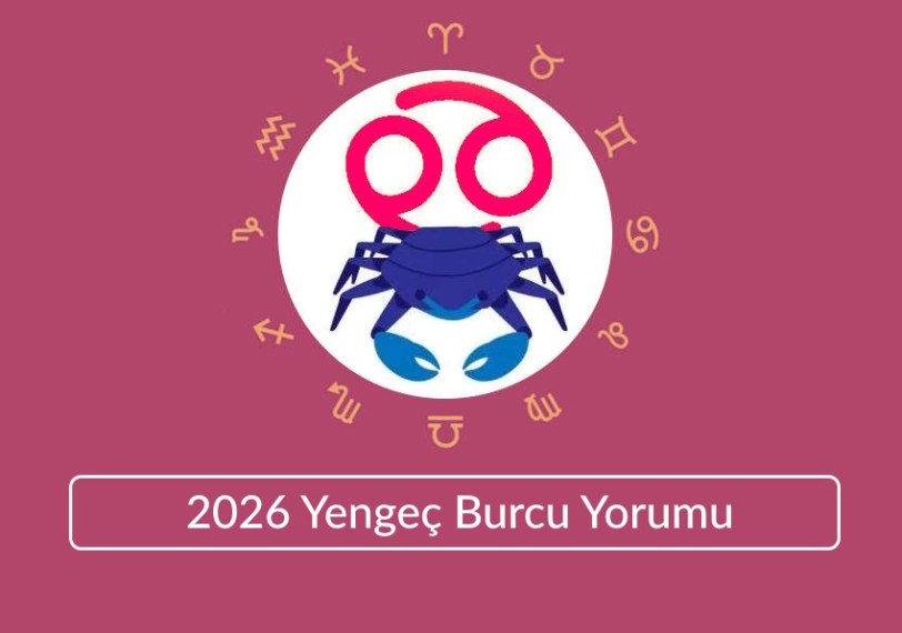 2026 Yengeç Burcu Yorumu 2026'da Neler Bekliyor?