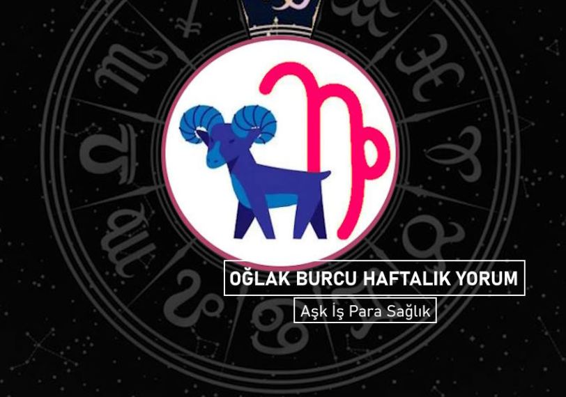 Oğlak Burcu Haftalık Yorum Aşk İş Para Sağlık