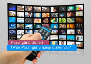 Pazar günü dizileri - TV’de Pazar günü hangi diziler var?