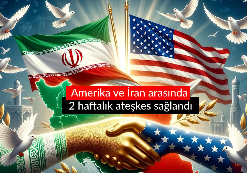 Amerika İsrail ve İran arasında 2 haftalık ateşkes sağlandı