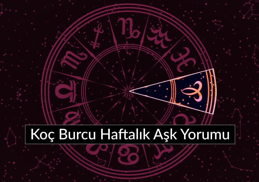 Koç Burcu Haftalık Aşk Yorumu