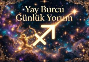Yay Burcu Günlük Yorum (Aşk İş Para Sağlık)