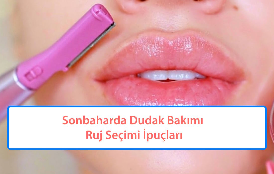 Sonbaharda Dudak Bakımı ve Ruj Seçimi İpuçları